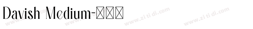 Davish Medium字体转换 Davish Medium字体转换